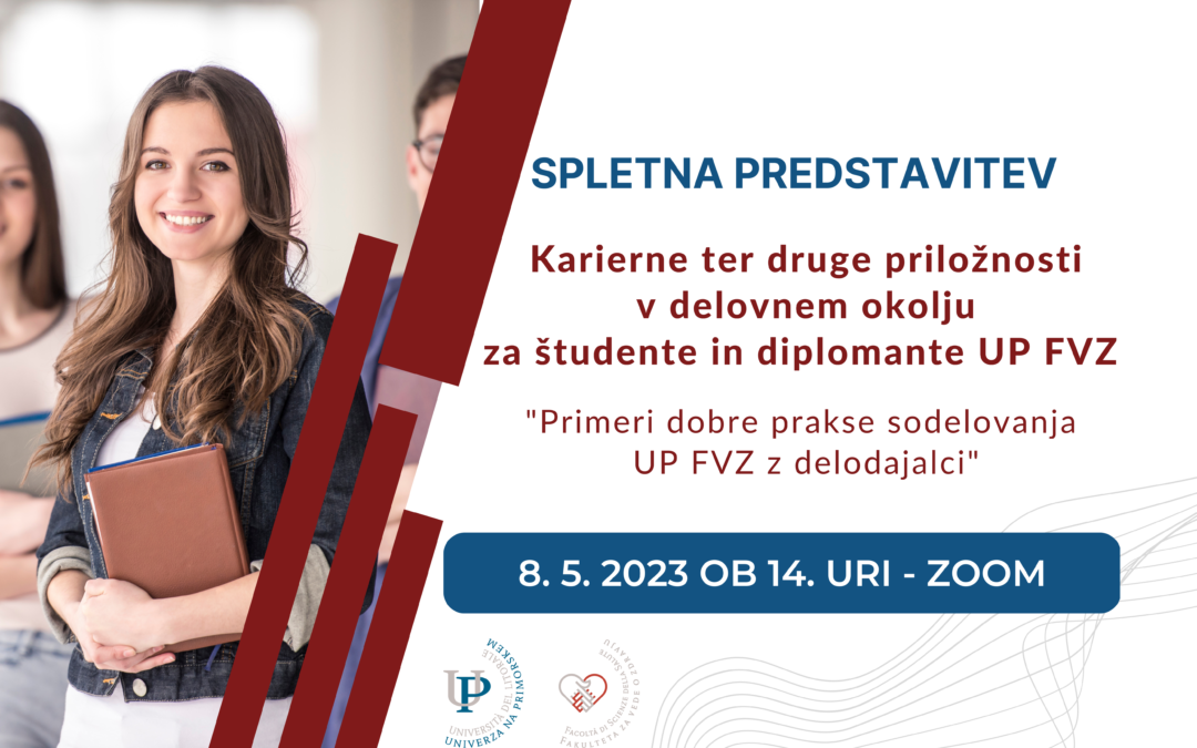 Spletna predstavitev: Karierne ter druge priložnosti v delovnem okolju za študente in diplomante UP FVZ