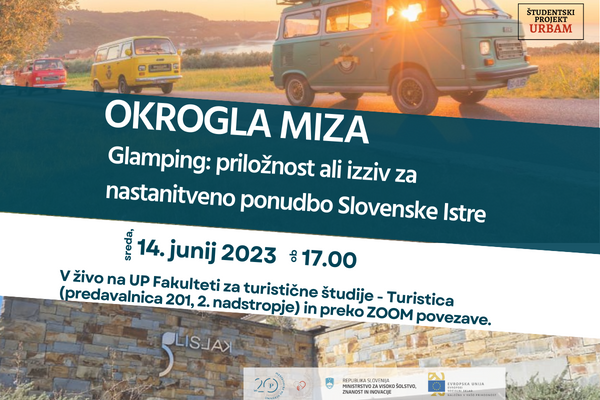 Okrogla miza Glamping: priložnost ali izziv za nastanitveno ponudbo Slovenske Istre