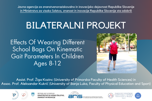 Bilaterala SLO-BIH: Učinki nošenja različnih šolskih torb na kinematične parametre hoje pri otrocih, starih od 8 do 12 let (Bilateralni projekt ARIS)