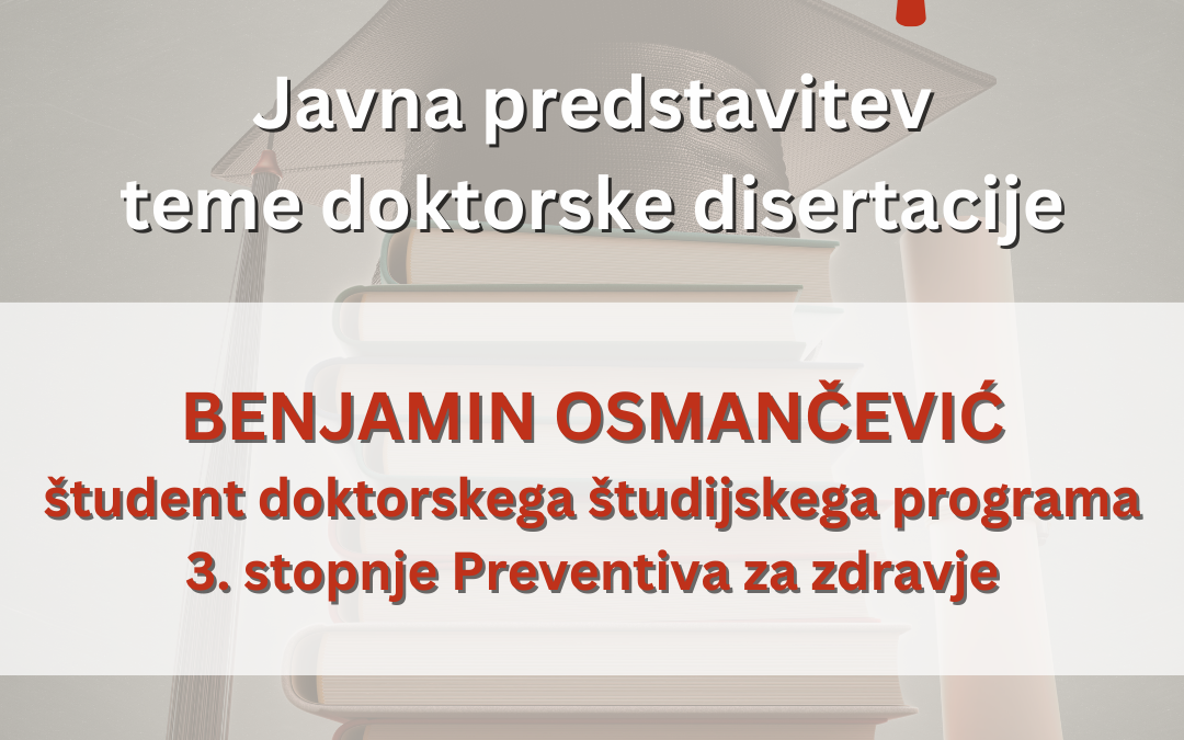 Vabilo na javno predstavitev teme doktorske disertacije Benjamina Osmančevića