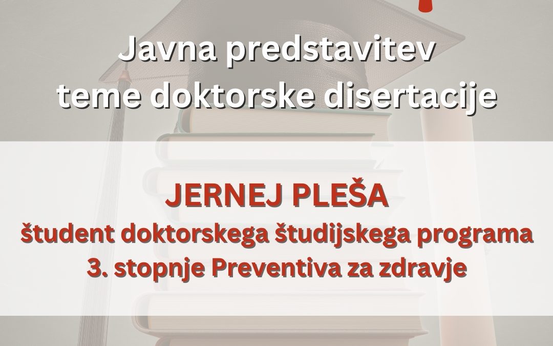 Vabilo na javno predstavitev teme doktorske disertacije Jerneja Pleše