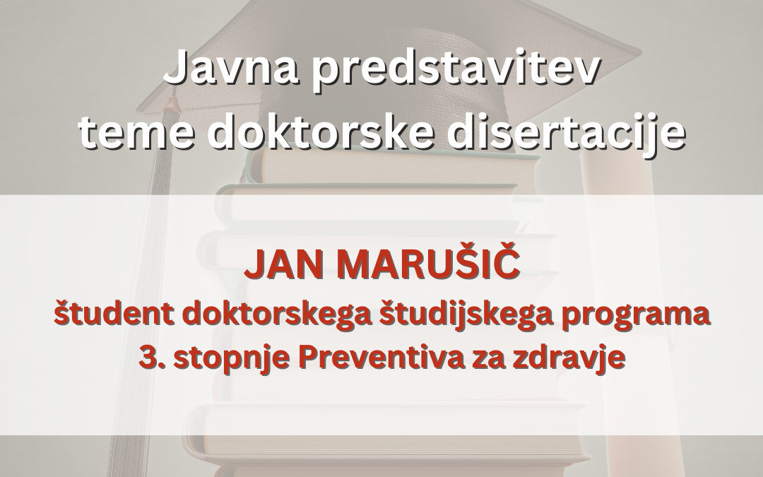 Vabilo na javno predstavitev teme doktorske disertacije Jana Marušiča