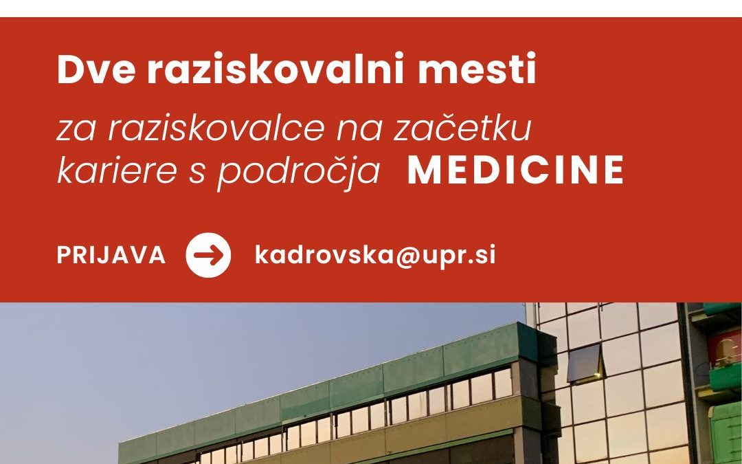 Dve raziskovalni mesti za raziskovalce na začetku kariere s področja Medicine