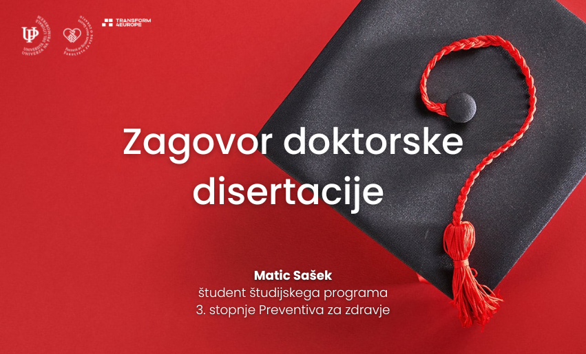 Zagovor doktorske disertacije Matica Saška, študenta doktorskega študijskega programa Preventiva za zdravje
