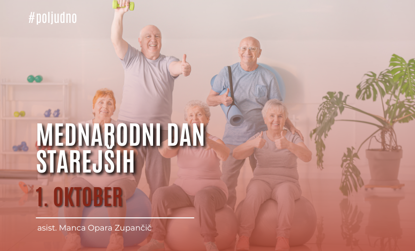 Ob mednarodnem dnevu starejših / 1. oktober
