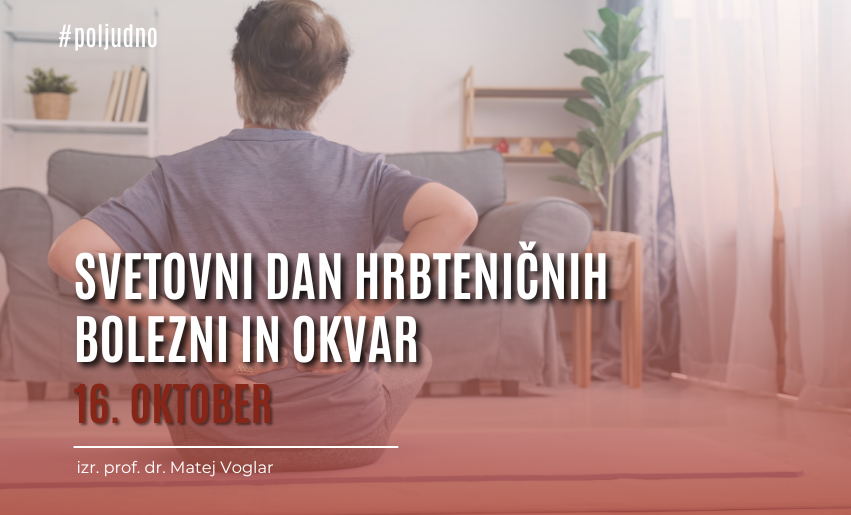 Ob svetovnem dnevu hrbteničnih bolezni in okvar / 16. oktober