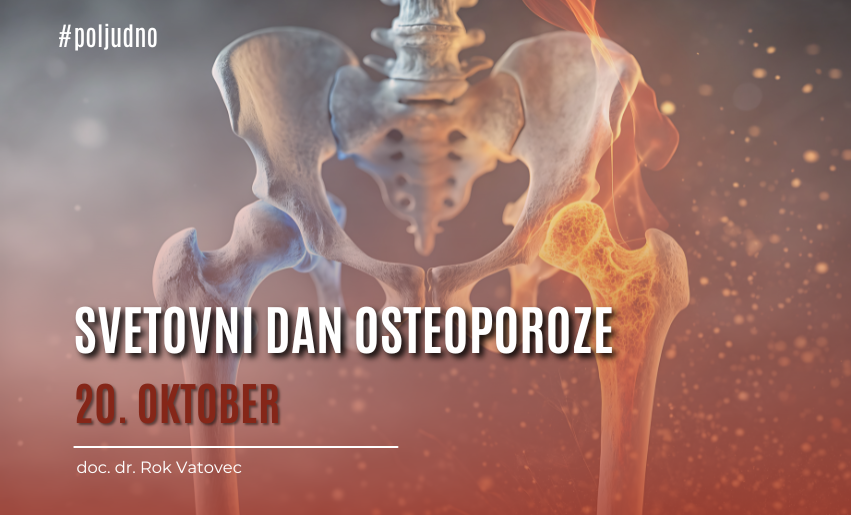 Ob svetovnem dnevu osteoporoze / 20. oktober