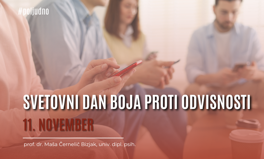 Ob svetovnem dnevu boja proti odvisnosti / 11. november