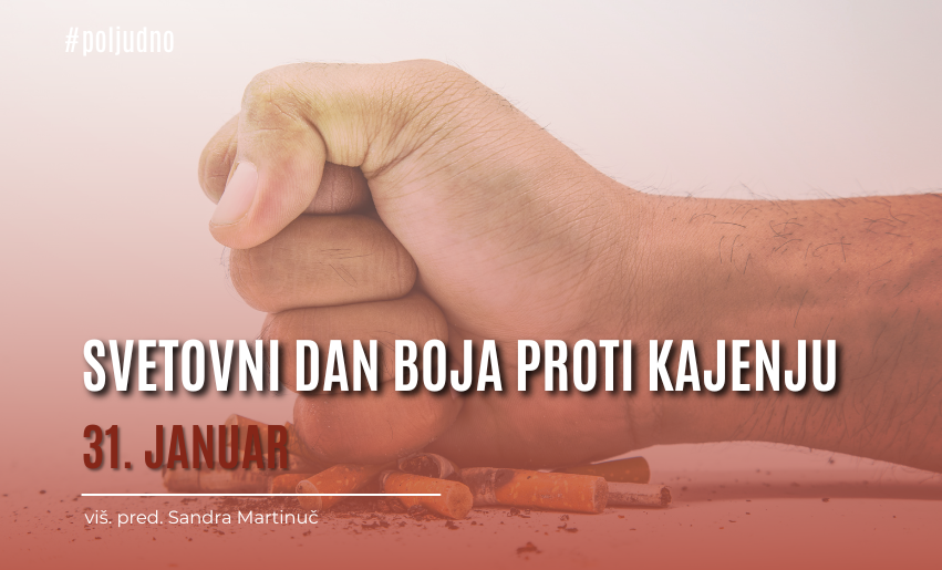 Ob svetovnem dnevu boja proti kajenju / 31. januar