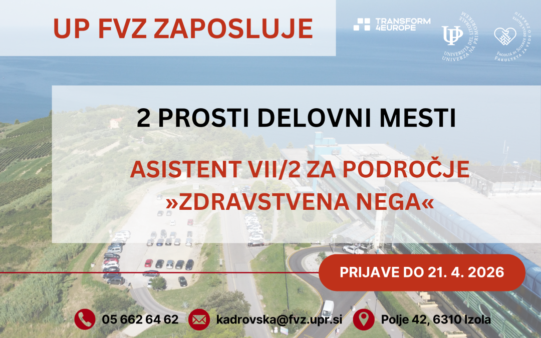 2 prosti delovni mesti ASISTENT VII/2 ZA PODROČJE »zdravstvena nega«