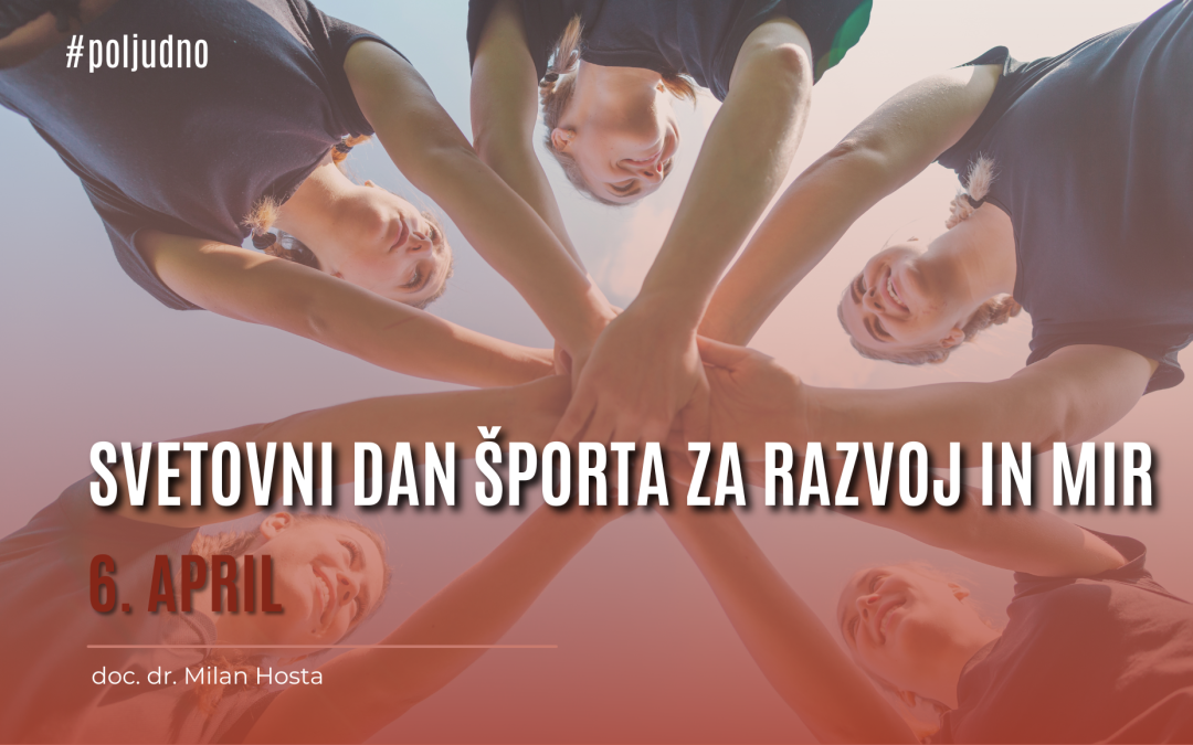 Ob svetovnem dnevu športa za razvoj in mir / 6. april
