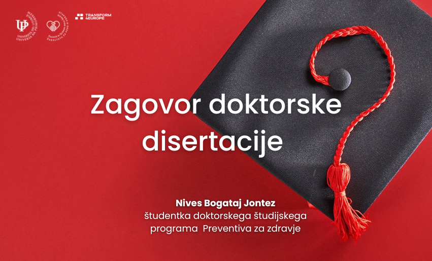 Zagovor doktorske disertacije Nives Bogataj Jontez, študentka doktorskega študijskega programa Preventiva za zdravje