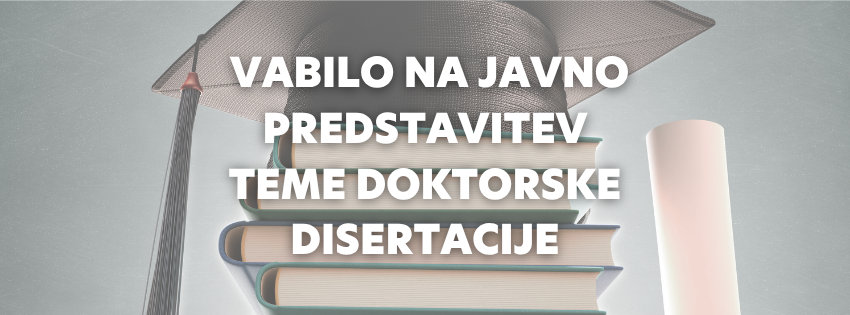 Vabilo na javno predstavitev teme doktorske disertacije