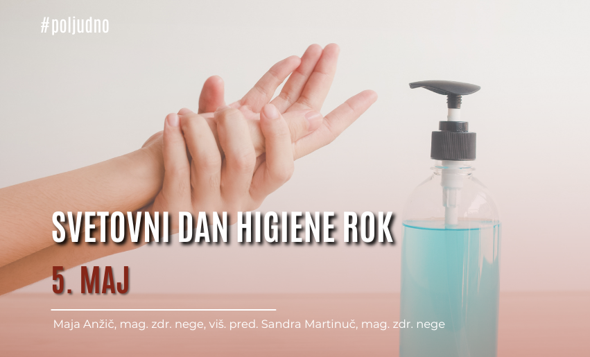 Ob svetovnem dnevu higiene rok / 5. maj