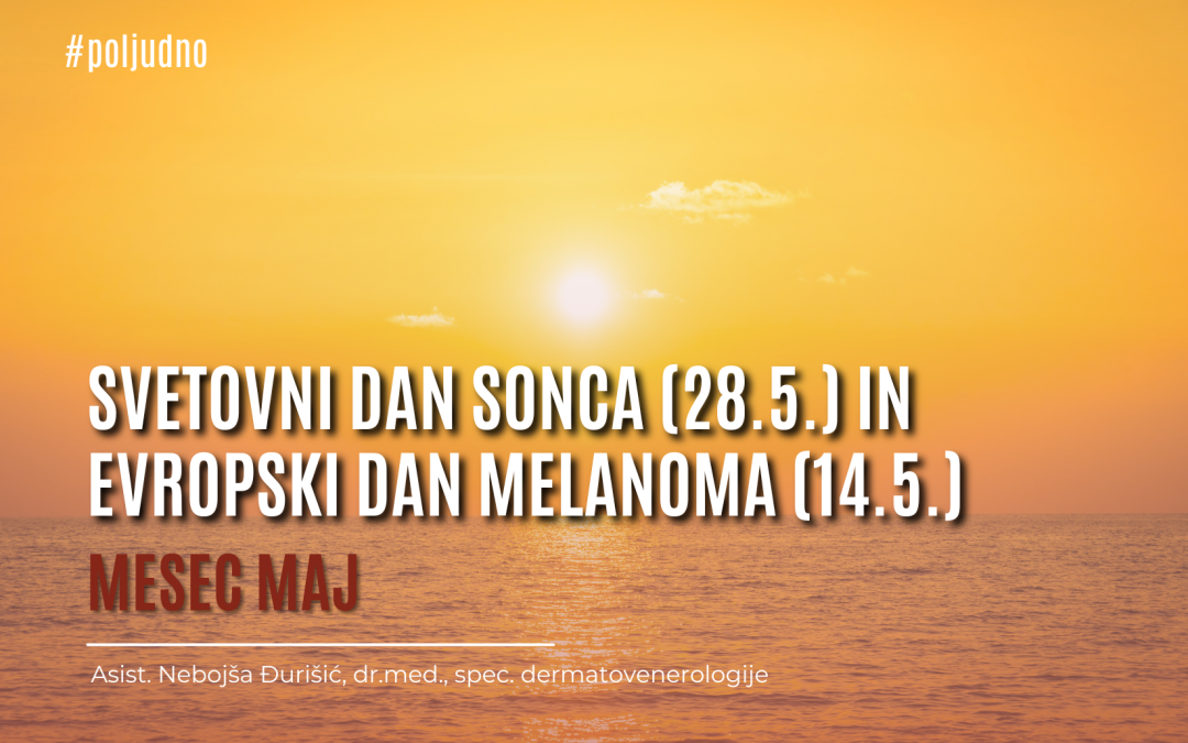 Ob svetovnem dnevu Sonca in evropskem dnevu melanoma / mesec maj