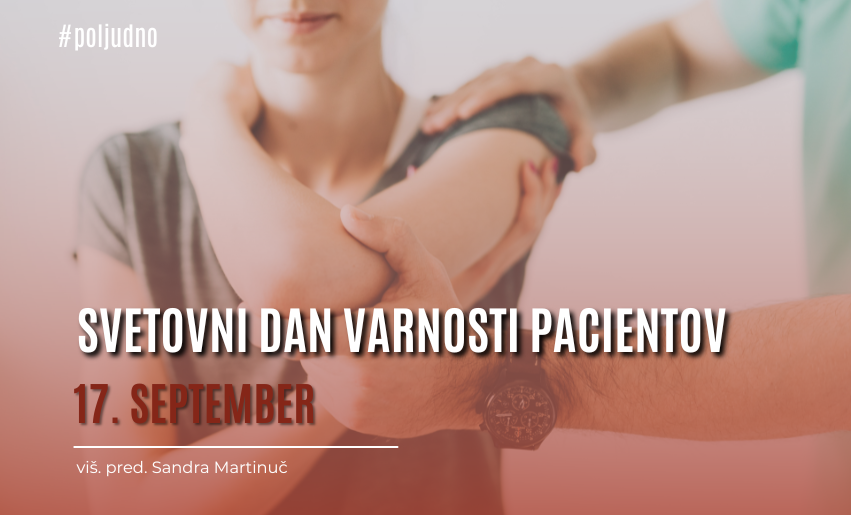 Ob svetovnem dnevu varnosti pacientov / 17. september